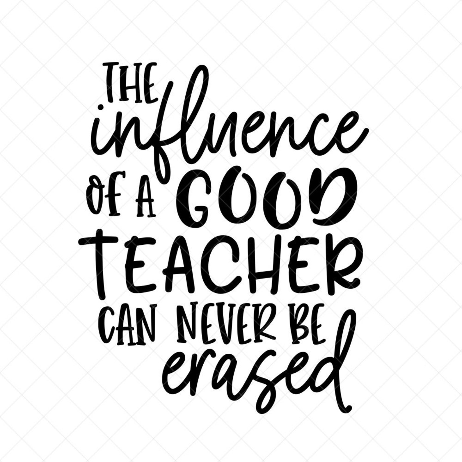 The Influence Of A Good Teacher Svg Vector Clipart School Etsy