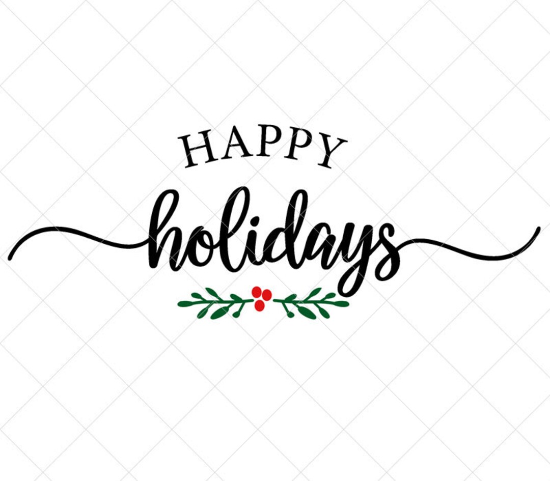 Happy Holidays SVG, Christmas SVG, Holiday SVG, Png, Eps, Dxf, Cricut