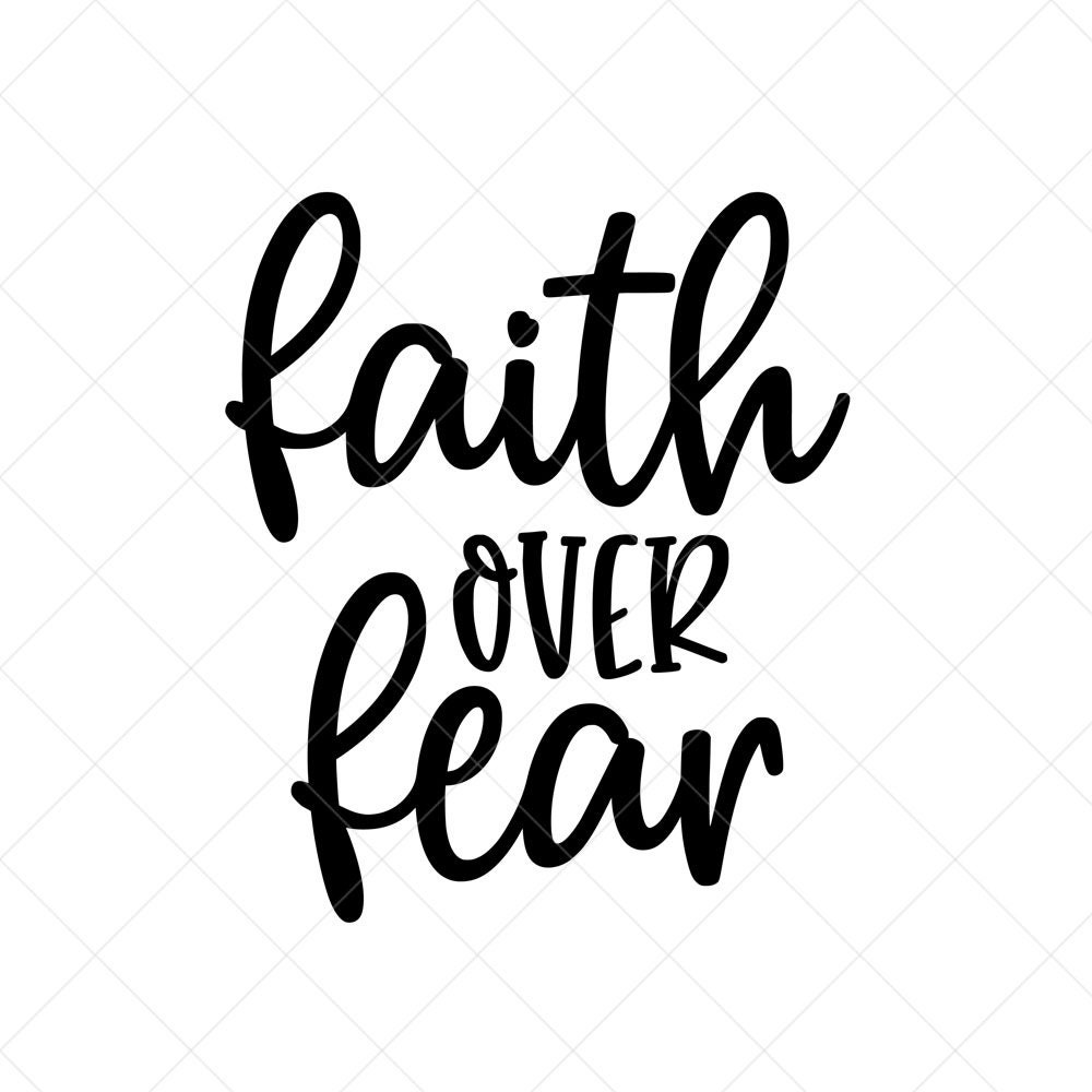 Faith Over Fear SVG Religious SVG Inspiration SVG Png Eps | Etsy