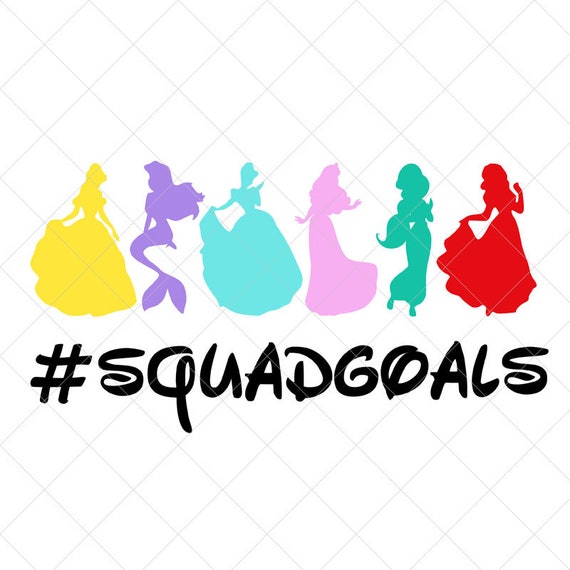 Disney Princess Svg Squadgoals Svg Disney Svg Vector File ...