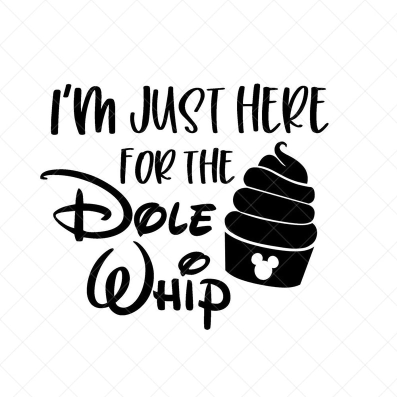 I'm Just Here for the Dole Whip Svg Vector File Svg | Etsy