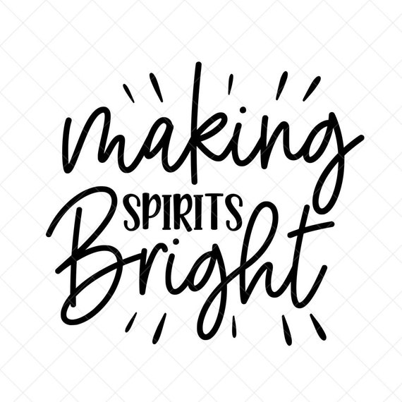 Making Spirits Bright SVG Christmas SVG Holiday SVG Png - Etsy