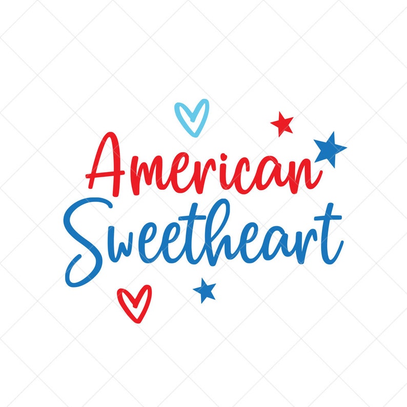 Download Cricut American Sweetheart Svg Quote Svg Vector Image Silhouette Files Independence Day Svg Dxf Cut Files Patriotic Svg Prints Art Collectibles Efp Osteology Org