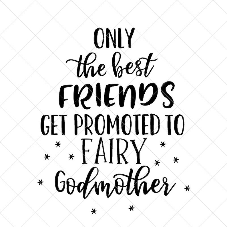 Download Only the Best Friends Get Promoted To Fairy Godmother SVG ...