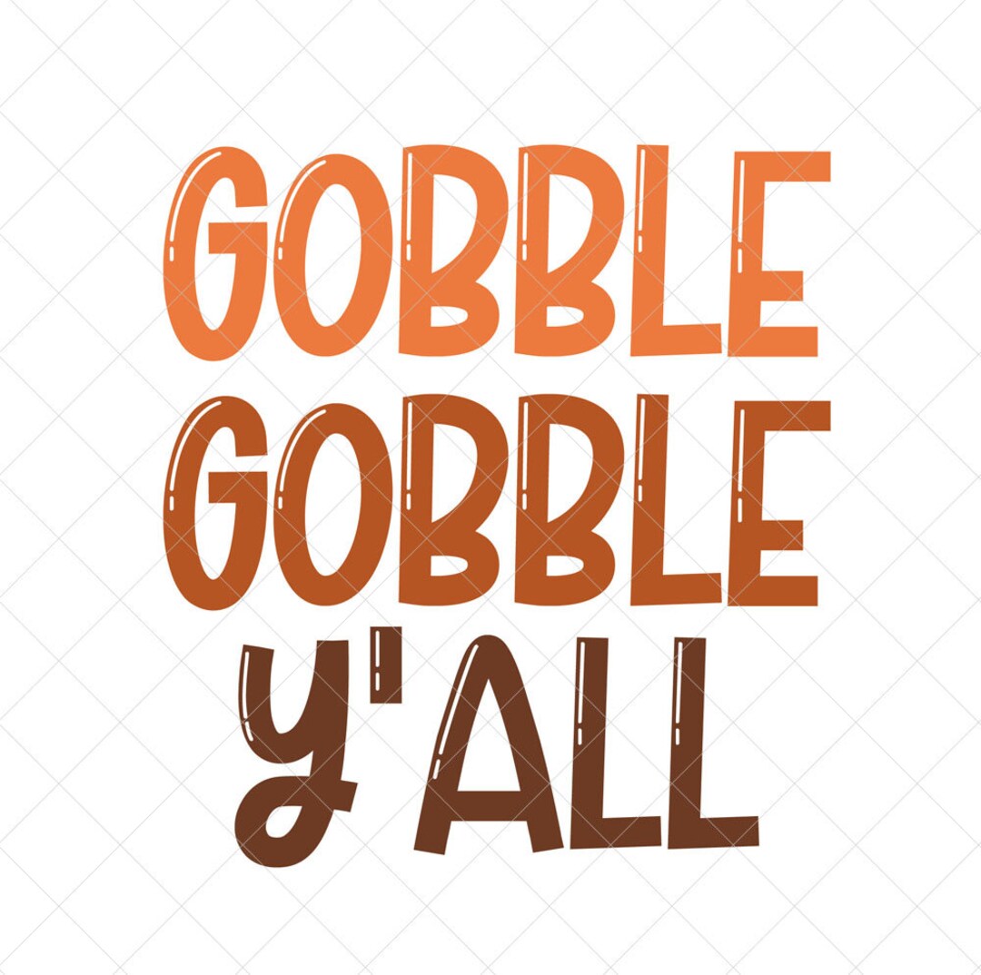 Gobble Gobble Y’all SVG, Fall SVG, Thanksgiving SVG, Png, Eps, Dxf