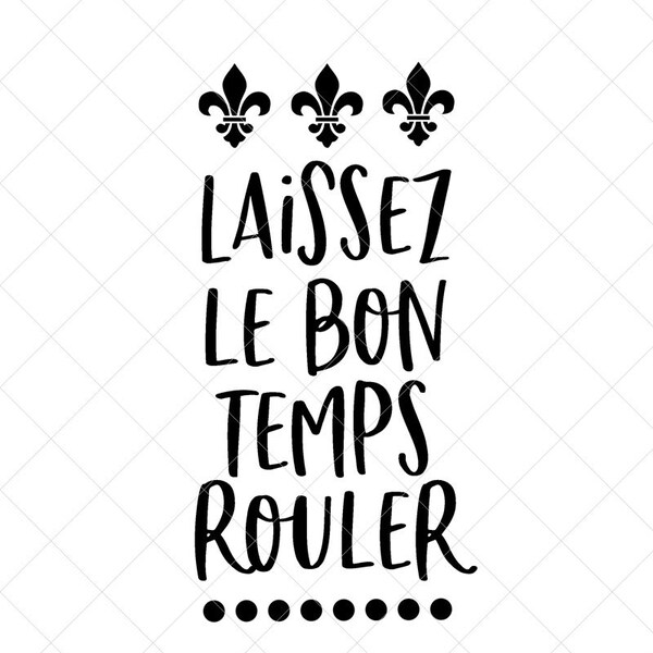 Laissez Les Bon Temps Rouler Svg - Etsy