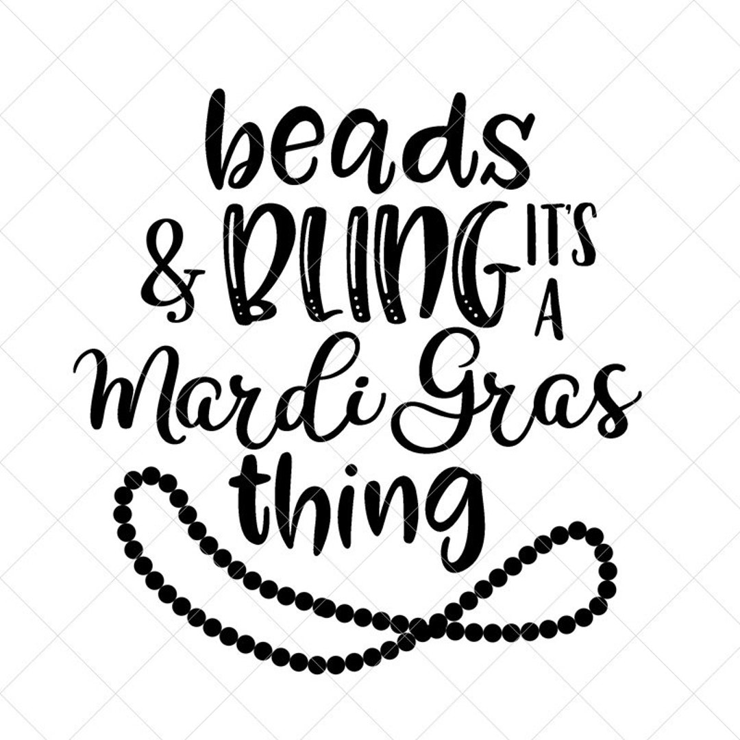 Beads and Bling, It’s a Mardi Gras Thing SVG, Mardi Gras SVG, Png, Eps