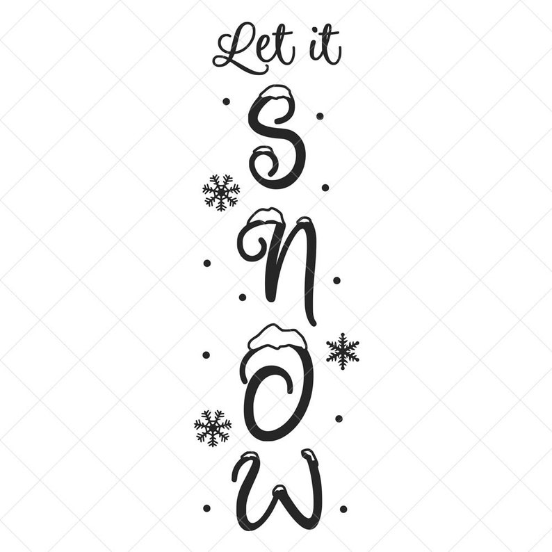 Download Download Holiday Svg Png Let It Snow Sign Svg Silhouette Files Vertical Porch Sign Svg Print Cut Files Dxf Eps Cricut Art Collectibles Digital Prints Bluesea Com Co