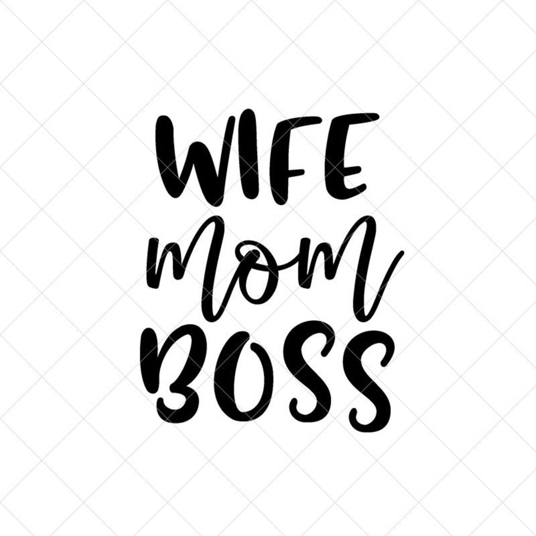 Wife Mom Boss SVG Mom SVG Mother SVG Png Eps Dxf Cricut - Etsy