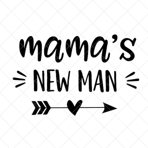 Download Mama S New Man Svg Baby Svg Newborn Boy Svg Png Eps Etsy