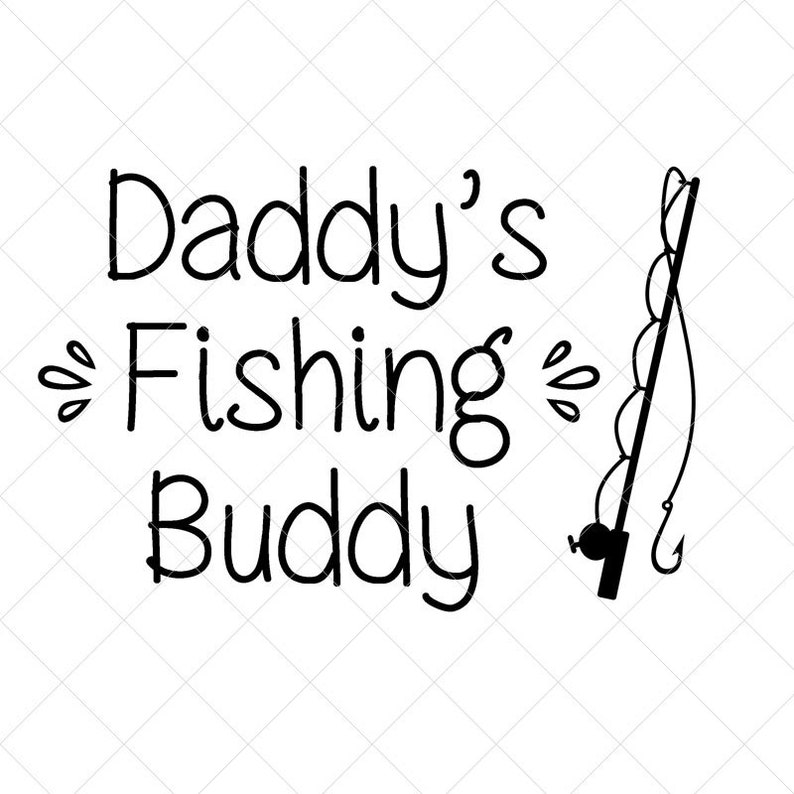 Download Print Download Cut Files Dxf Boy Svg Png Eps Daddy S Fishing Buddy Svg Cricut Sports Family Svg Silhouette Files Art Collectibles Prints Colonialgolfhart Com