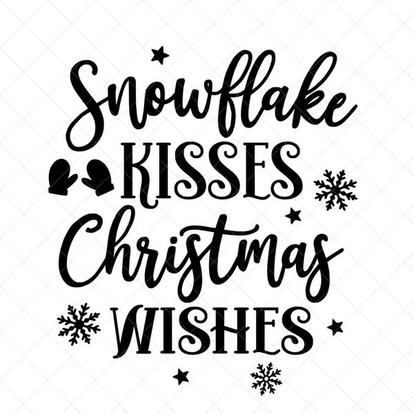 Snowflake Kisses Christmas Wishes SVG, Christmas SVG, Png, Eps, Dxf, Cricut, Cut Files, Silhouette Files, Download, Print