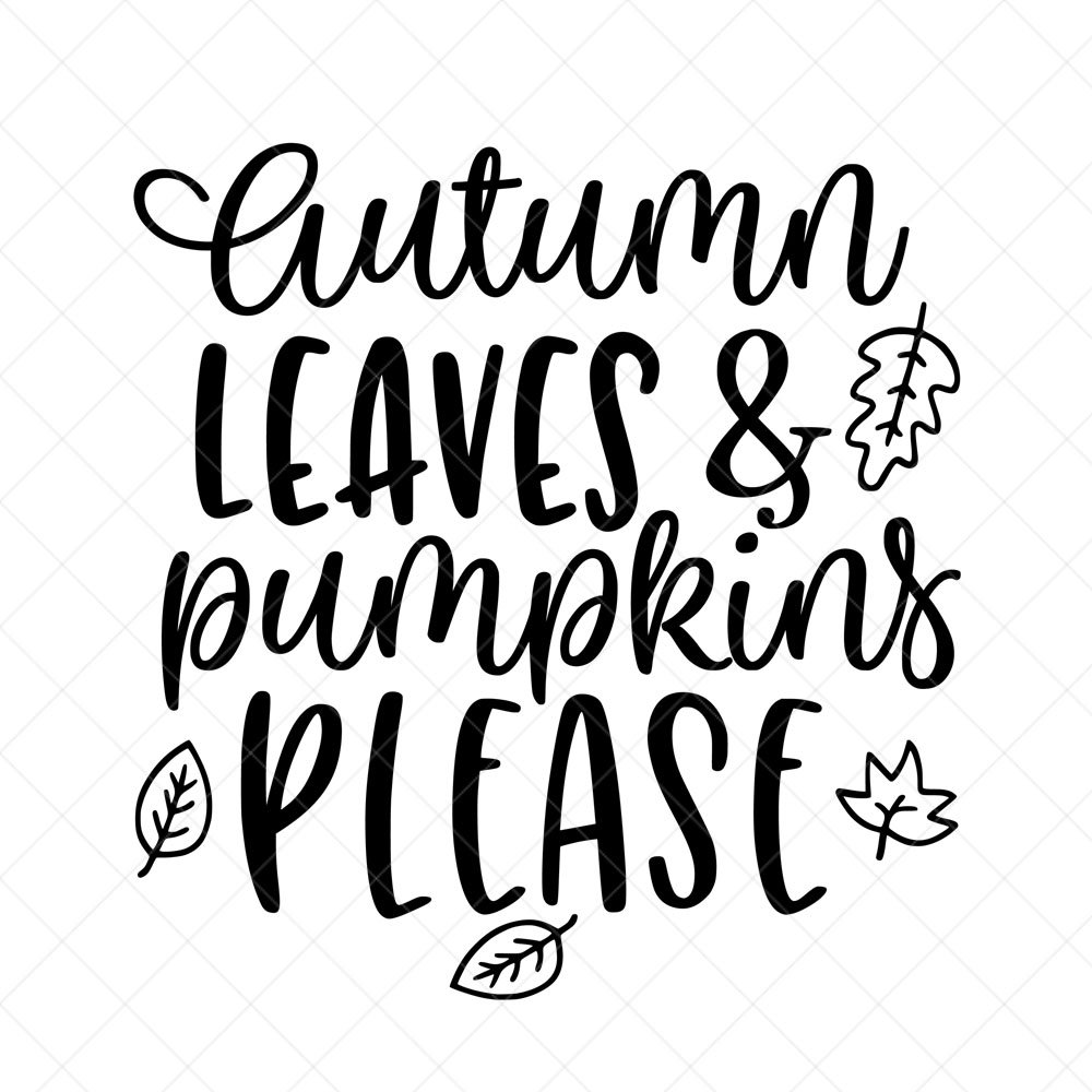 Autumn Leaves and Pumpkins Please SVG Fall SVG Thanksgiving | Etsy