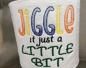 Regalo para él, Jiggle it, papel higiénico, archivo de bordado, diseño digital, calentamiento de la casa, decoración del baño, favor de la fiesta, diseños de granero gruesos
