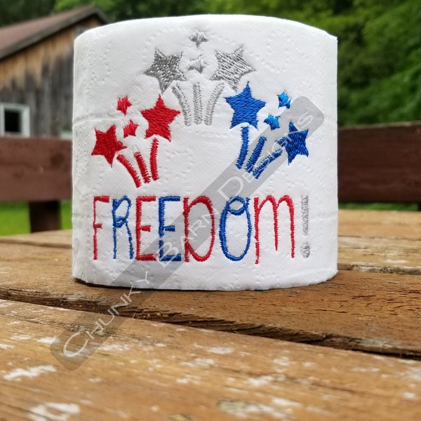 FREEDOM! with fireworks American Toilet Paper Embroidery Digital Design for 4x4 hoop Independence Day