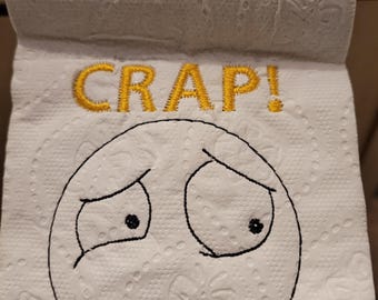 CRAP, cara preocupada, archivo digital, diseño de bordado, bastidor de 4x4, baño, papel higiénico, rollo final, inauguración de la casa, regalo de broma, regalo de Navidad