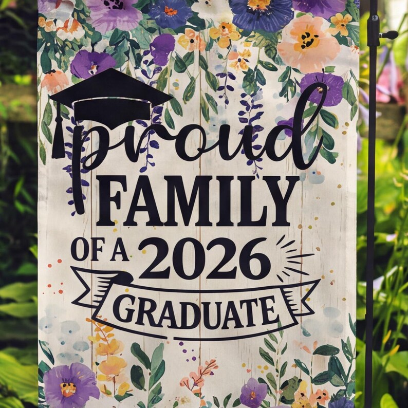 Proud Family of a 2026 Graduate Garden Flag: Floral Graduation Yard Decor image 7