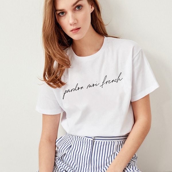 Pardon Moi French, Pardon My French T-shirt, Pardon Tee, France Shirt, Lustiges Shirt, Französisches Shirt, Paris Shirt, Frauen T-Shirt, Damen T-Shirt