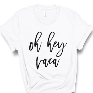 Oh Hey Vacay Shirt, Vacay T Shirt, Vacation shirt, Family Vacation shirts, Vacay Mode, Vacation tees, Vacation t shirt, Girls Trip Shirt