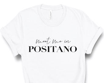 Spotkajmy się w Positano, Koszulka Positano, Koszulka Positano, Wybrzeże Amalfi, Włoskie lato, Pamiątka, Wycieczka dziewcząt do Włoch, Koszulka Positano, Koszulka z Włoch