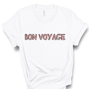 Bon Voyage Graphic Tee, Bon Voyage T-Shirt, Cruise Shirt, Vacay Tee, Trendy Shirt, Bon Voyage Shirt, Travel Tee, Bon Voyage, Instagram