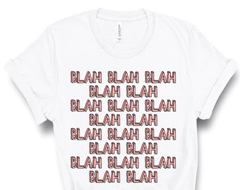 Blah Blah Blah T Shirt, Pastel Pink Aesthetic Artsy, Blah Blah Blah Text Pastel Pink Aesthetic Artsy, Blah Blah Blah 90s Comic Tee, Whatever