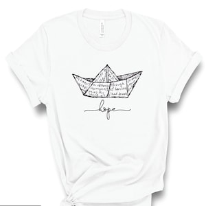 Hope Women T-shirt, Paper Boat, Inspirational T-Shirt, Women&#39;s Graphic Tees, Trendy Tees, Hope T-shirt for Her, Gift for Her, Be Kind