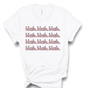 Blah Blah Blah T Shirt, Pastel Pink Aesthetic Artsy, Blah Blah Blah Tekst Pastel Pink Aesthetic Artsy, Blah Blah Blah 90s Comic Tee
