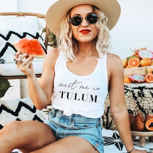 Meet Me In TULUM Tank Top, Tulum Mexico Shirt, Travel Gift, Take Me To Tulum Mexico Gift, Gift for Travel Lover, Girls Trip, Racerback Tank