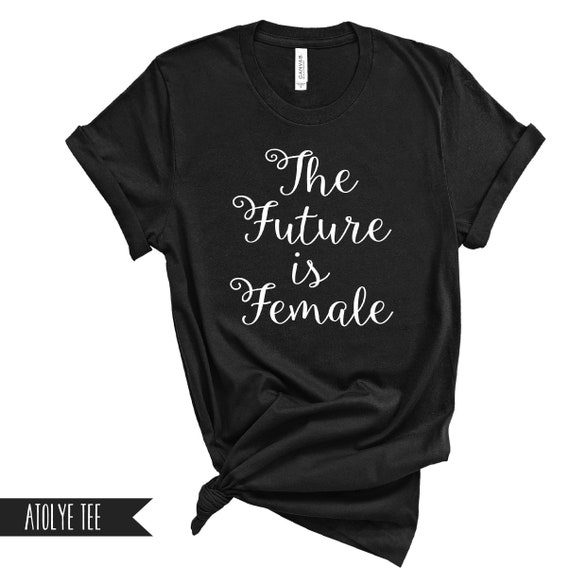 Ladies Fitted Feminist T-Shirt /"The Future Is FEMALE/" 2 Cols 7 Sizes