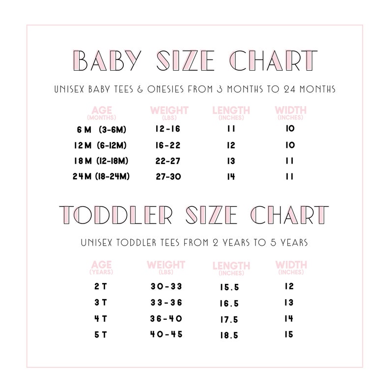 May include: A pink and white baby and toddler size chart with the text "Baby Size Chart" and "Toddler Size Chart". The chart lists age in months and years, weight in pounds, length in inches, and width in inches.