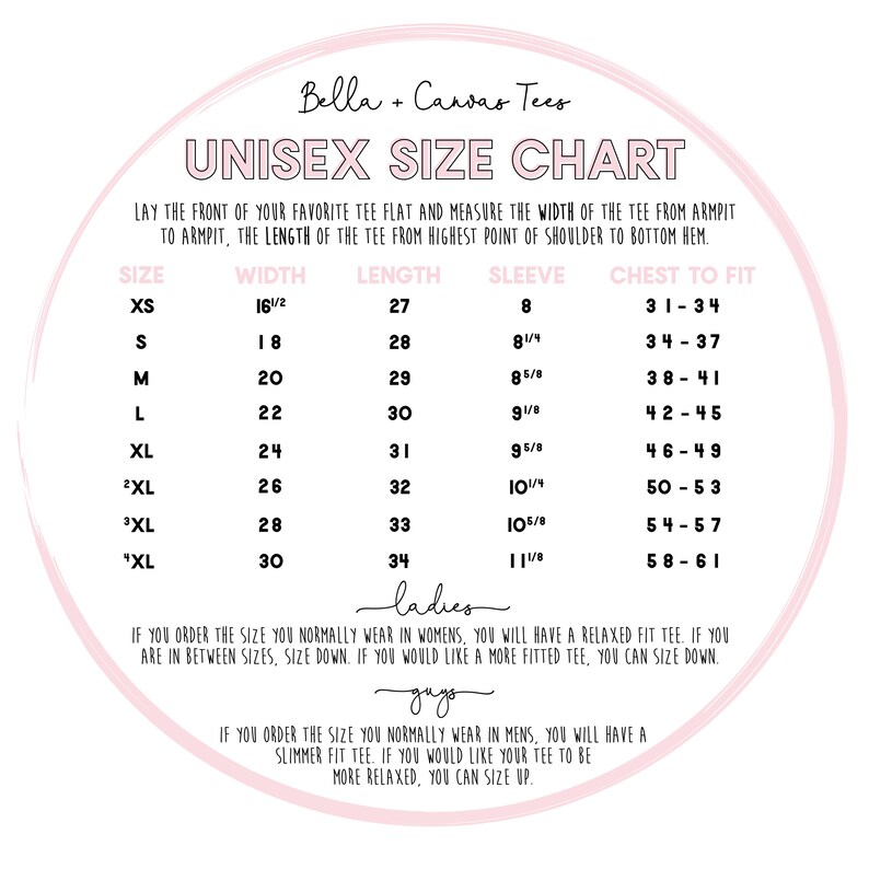 May include: Unisex size chart for Bella + Canvas tees. The chart shows the width, length, sleeve length, and chest to fit measurements for sizes XS to 3XL. The chart also includes sizing advice for women and men.