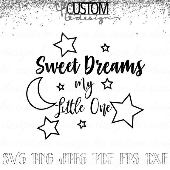 Download Sweet Dreams My Little One Baby Svg Nursery Svg Nursery Etsy