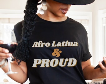 Afro Latina, Latina, Black History Month Shirt, African American Shirt, I am Black History Shirt
