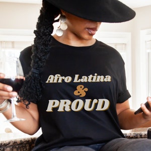 Afro Latina, Latina, Black History Month Shirt, African American Shirt, I am Black History Shirt