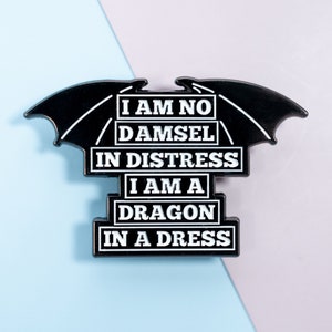 Feminist Enamel Black Lapel Dragon Pin, I Am No Damsel in Distress I Am A Dragon In A Dress Motivational Quotes Art, Emo Punk Magic Pin, Big