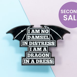 Feminist Enamel Black Lapel Dragon Pin Seconds Sale, I Am No Damsel in Distress I Am A Dragon In A Dress Motivational Quotes, Emo Punk Pin