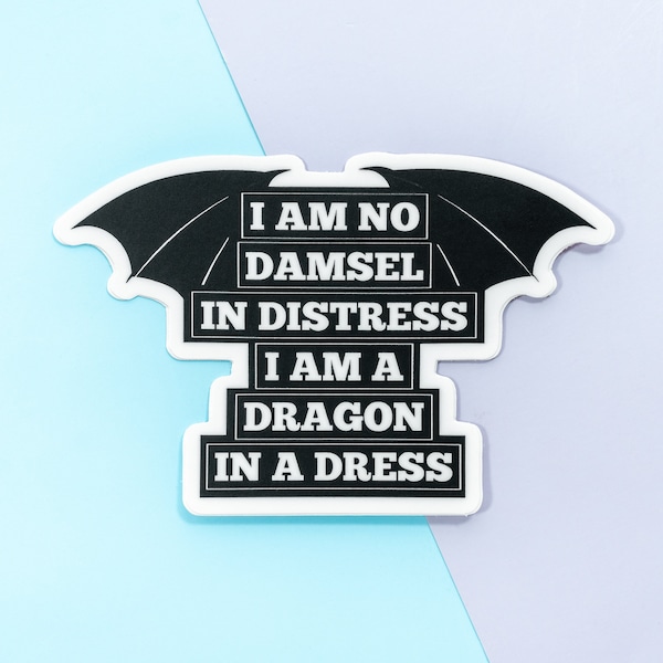 Feminist Black Vinyl Sticker, I Am No Damsel in Distress I Am A Dragon In A Dress, Laptop Sticker Decal Motivational Quotes Emo Punk Sticker