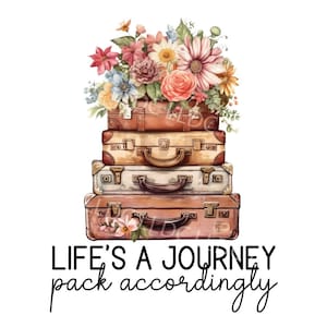 Life&#39;s a journey pack accordingly png, Travel png, vacation shirt png, boho suitcases png, Flight attendant png, vacation mode sublimation.