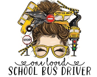 Ein geliebter Schulbusfahrer png jpg, Schulbusfahrer Sublimation png, Busfahrer messy bun png, Schuleclipart, Busfahrer Design Bus png