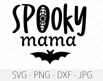 Spooky Mama svg, trick or treating png, October 31st, Halloween svg, Halloween shirt svg, Halloween decor svg, Halloween mama svg, bat png.