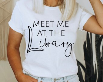 Meet me at the library svg png, Teacher svg, Librarian svg, Books svg, Reading svg, Teaching svg, Classroom svg, Cute svg, relationship svg