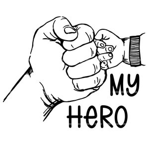 May include: Black and white line drawing of two hands clasped together in a fist bump. The text "MY HERO" is written below the hands.
