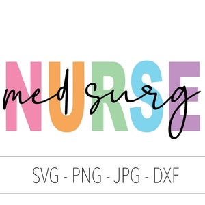 Med Surg Nurse svg png jpg dxf | Medical Surgical Nurse SVG | Nurse life svg | Medical svg | Nursing svg | Hospital svg | Surgery nurse png