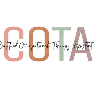 Certified Occupational Therapy Assistant png, COTA svg, cota png, Occupational Therapist png, Therapy png, OT png, OT assistant shirt svg.