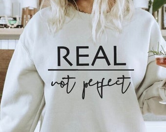 Real not Perfect SVG file, PNG file, Mom svg, SVG for girls, Inspirational shirt svg, Mom shirt svg, Imperfectly imperfect, Girl Power svg