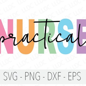 Practical nurse svg png dxf jpg, LPN SVG, Practical nurse sublimation png, Nurse life svg, Nursing svg, Hospital svg future nurse, lvn svg.
