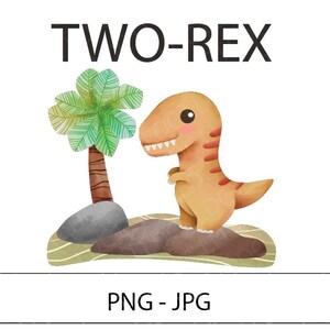 Two-rex PNG/JPG, Two year old birthday png, Dinosaur png file, T-Rex png, Tyrannosaurus Rex png, Two year old shirt png, Boys birthday, 2
