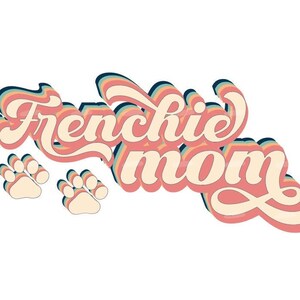 Retro Frenchie mom png jpg, French bulldog png, frenchie puppy png, Dog mama png, Pet PNG, Fur Mom png, Fur mama png, Dog parent png.