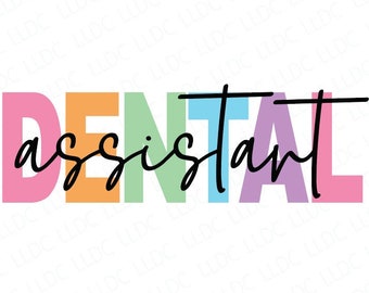 Dental Assistant PNG SVG, Dental life svg, Dentist png, Dentistry svg, Dentist svg, teeth svg, dentistry png, dental png, dental tech svg.